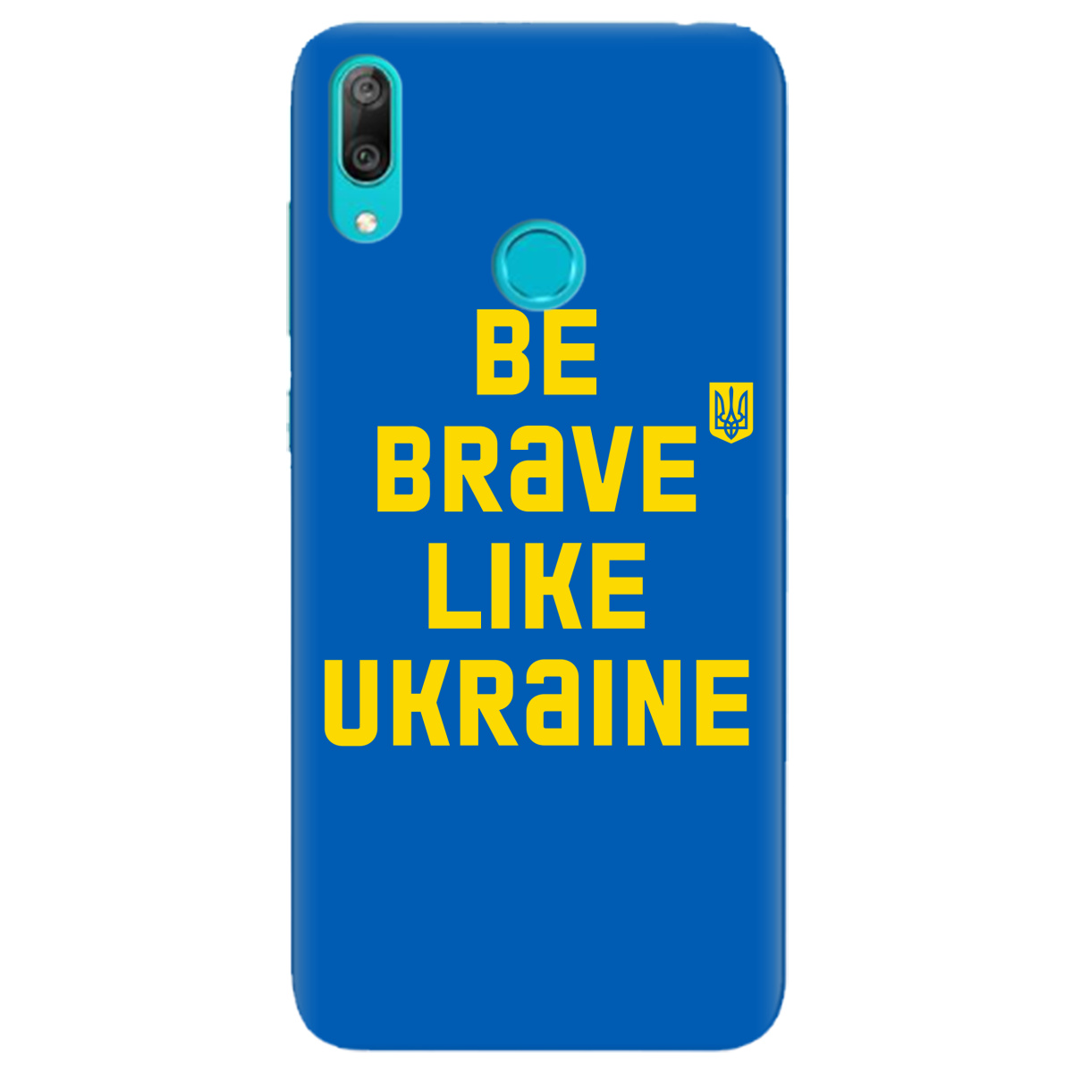 Чехол для Huawei Y7 2019 Be brave like Ukraine - фото 1