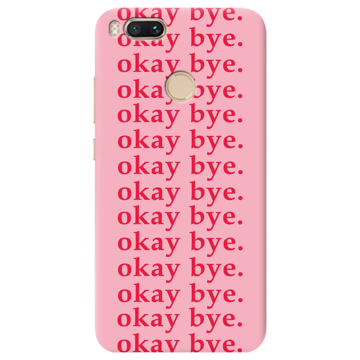 Чохол для Xiaomi Mi A1 Okay bye - фото 1 - Чохли для телефонів