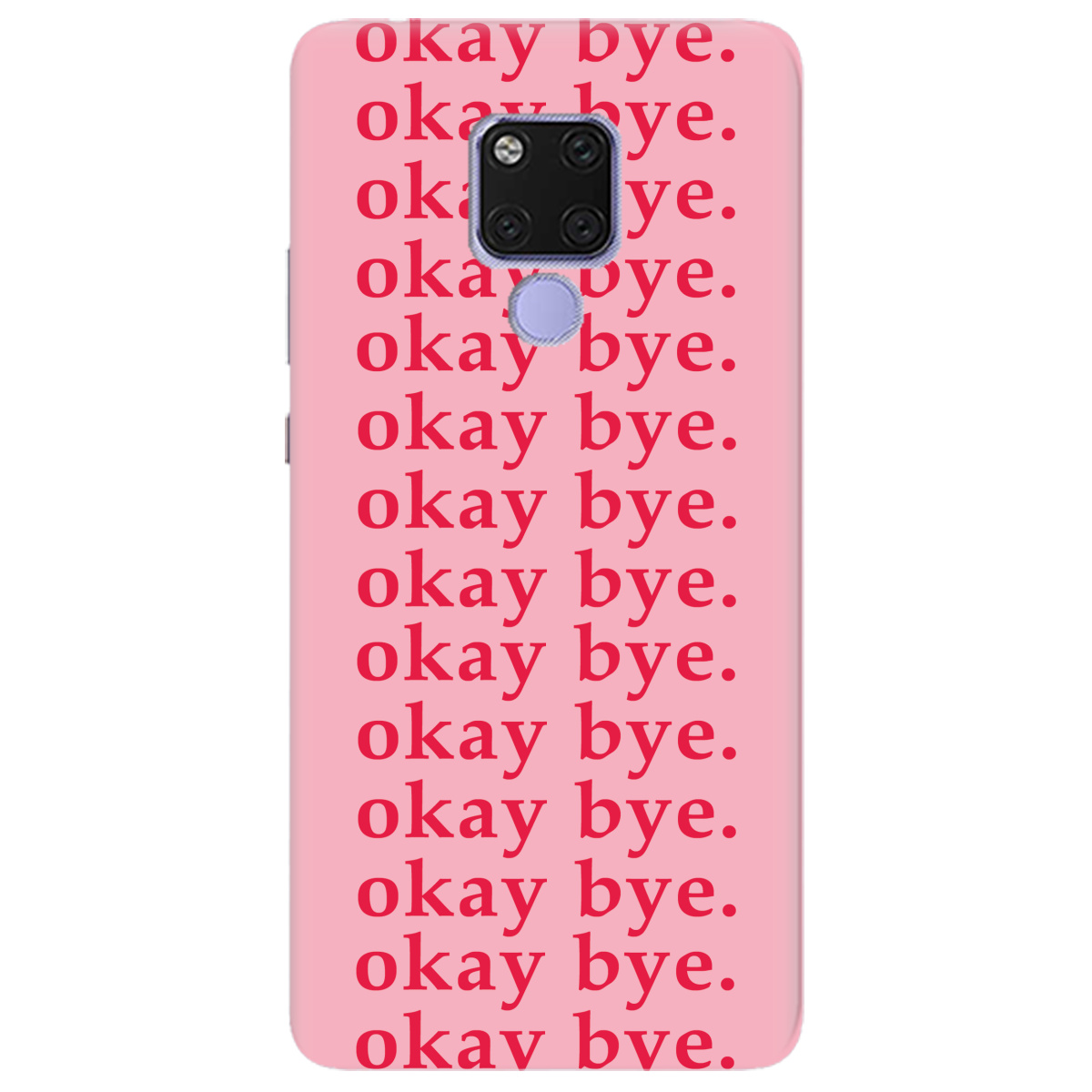 Чохол для Huawei Mate 20 Okay bye - фото 1 - Чохли для телефонів