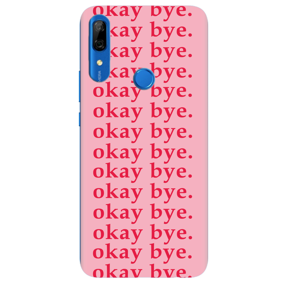 Чехол для Huawei P Smart Z Okay bye - фото 1 Чехол для Huawei P Smart Z Okay bye - фото 1 - Чехлы для телефонов