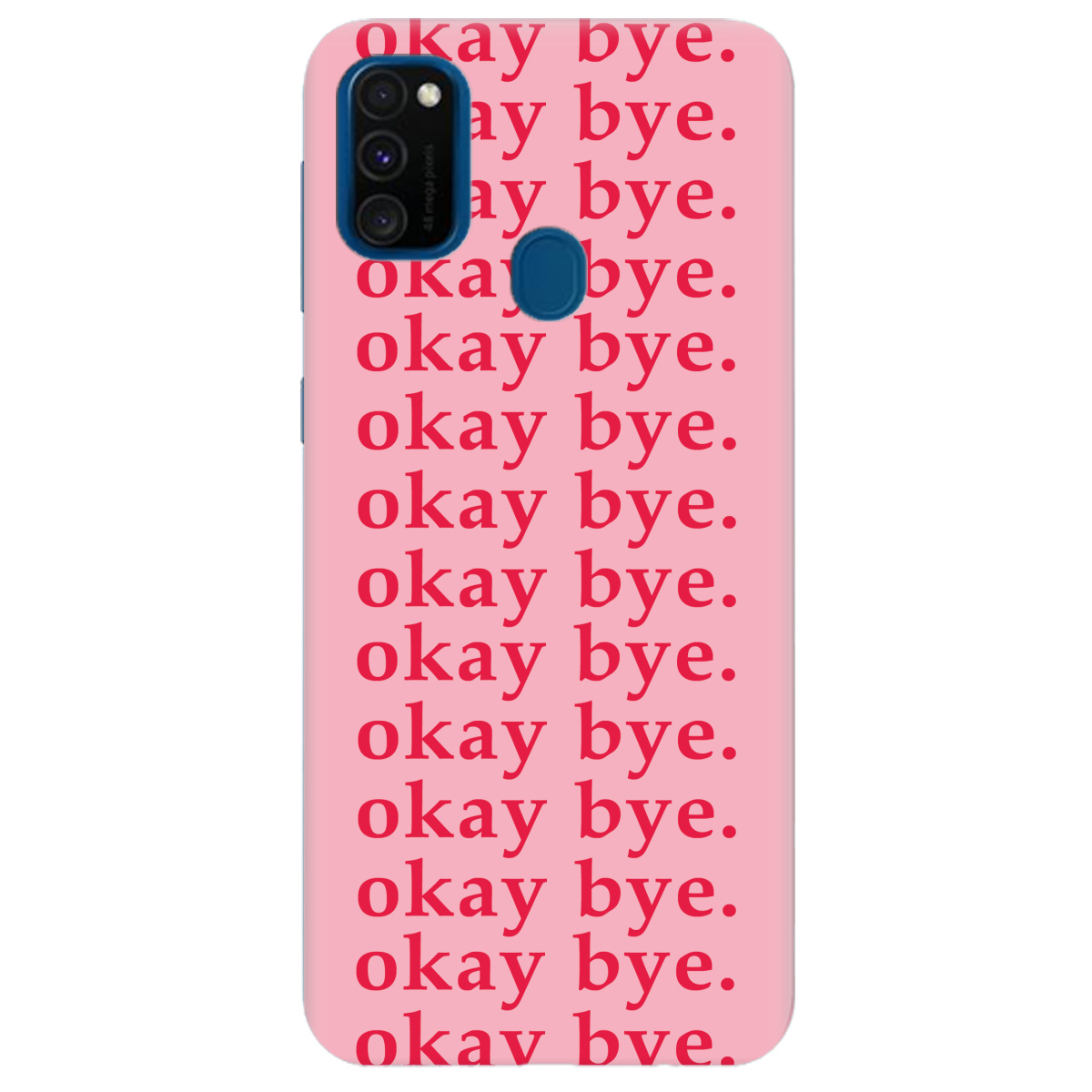 Чохол для Samsung Galaxy M21 Okay bye - фото 1 Чохол для Samsung Galaxy M21 Okay bye - фото 1 - Чохли для телефонів