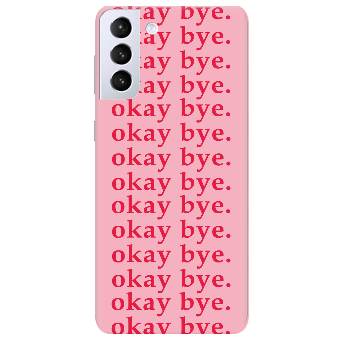 Чохол для Samsung Galaxy S21 Okay bye - фото 1 Чохол для Samsung Galaxy S21 Okay bye - фото 1 - Чохли для телефонів