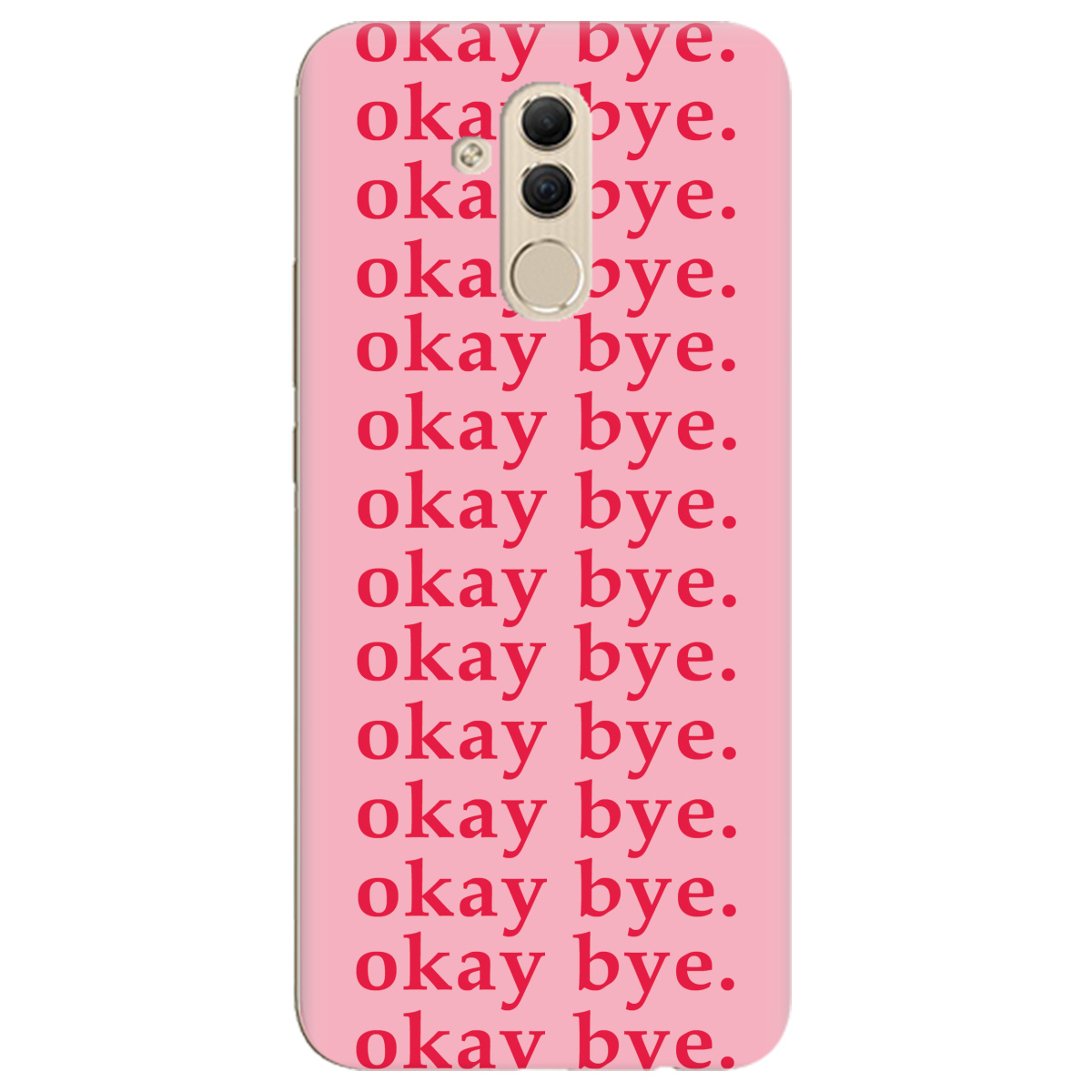 Чехол для Huawei Mate 20 Lite Okay bye - фото 1 Чехол для Huawei Mate 20 Lite Okay bye - фото 1 - Чехлы для телефонов